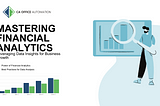 Mastering Financial Analytics: Leveraging Data Insights for Business Growth