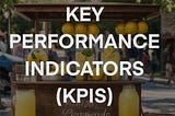 20 Day Review of Product Management Terms-Day 8-Key Performance Indicators(KPIs)