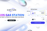 KOS Gas Station: Enabling Seamless Cross-Chain Swaps with $KOS as the Universal Gas Token