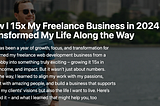 How I 15x My Freelance Business in 2024 — and Transformed My Life Along the Way