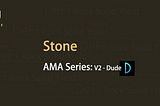 Dude meetup with Stone DeFi for AMA session