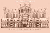 An Unsolicited Concept Design for the Donald J. Trump Presidential Library