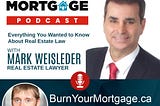 The Burn Your Mortgage Podcast: Everything You Wanted to Know About Real Estate Law with Mark…