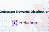 May : Delegator Rewards Distribution to PrithviDevs Delegators