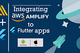 Integrating AWS Amplify to Flutter Apps