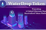 WaterDrop is a native token of a Dex project called Water.