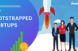 Top 5 Bootstrapped Startups in India | Tecvalue — Business