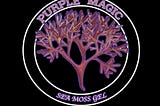 Purple Magic Sea Moss Gel : Holistic , Herbalist, and Natural Healer