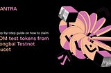 Tutorial Guide on how to claim $OM test tokens from the MANTRA Hongbai Testnet faucet