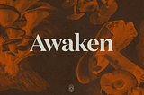 Welcome to Awaken.