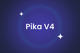 Pika V4 is Launched