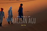 The Trials of Maclean Agu Book 2