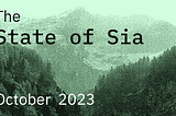 The State of Sia, October 2023