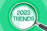Top 10 tech trends to watch in 2023