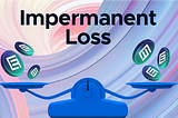 WTF is Impermanent Loss in DeFi and How To Avoid It?