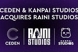 CEDEN forms a joint venture with Josh McLean of Kanpai Studios to acquire Raini Studios