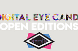 Digital Eye Candy NFT Art Drop by Free-HY on Nifty Gateway January 16–19, 2023