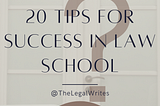 20 Tips for Success in Law School