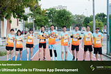 The Ultimate Guide to Fitness App Development