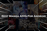 Best Manga Apps For Android