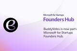 BuddyVotes Joins Microsoft for Startups to Revolutionize E-voting and Event Monetization in Africa.