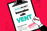 ABOUT VENT, CARD NEWS VERSION