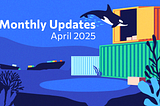 April 2025 Updates