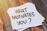 Moving Motivators: What Motivates Us?