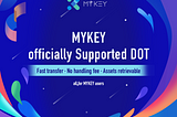 MYKEY officially Supported the DOT Token