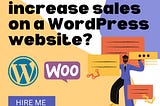 How do I increase sales on a WordPress website?