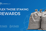 WIN 50 $UMB Daily — By Flexing Your Staking Rewards