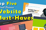 Top Five Small Business Website Must-Haves