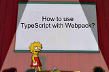 How to use TypeScript with Webpack?