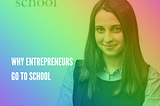 Entrepreneurs going to schools — why? Part 1.