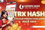 lucknow games trx hash colour prediction game hack 2024