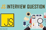 Top 10 JavaScript Interview Question