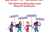 Gender in Education: The Informal Education and Beyond Education.