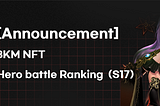 3KM NFT Hero Battle Ranking ( S17 )