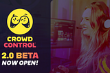 Crowd Control’s Long-Awaited 2.0 Update is Live! (Open Beta)
