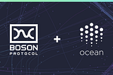 Announcing Boson Protocol’s partnership details with Ocean Protocol