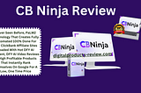 CB Ninja Review | 100% Easy Commissions From ClickBank!
