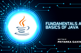 Fundamentals and Basics of Java