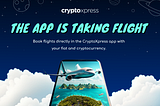 CryptoXpress Launches Flights - Book Travel in the All-In-One App