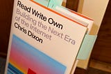 Read Write Own by Chris Dixon: First Thoughts