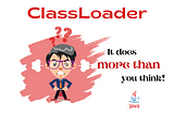 JVM part 04 — ClassLoader