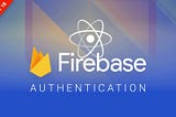 Authentication in React 18 using Firebase v9