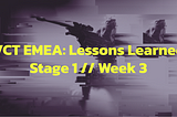 Lessons Learned: VCT EMEA Stage 1//Week 3