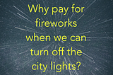 10 Reasons Why We Need To Do Away With Fireworks