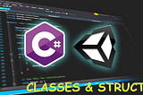 Defining Classes & Structs — Understanding reference and value types —  Unity C#