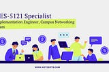 DES-5121 Specialist — Implementation Engineer, Campus Networking Exam